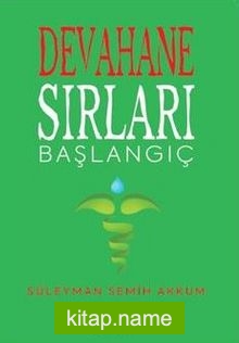 Devahane Sırları Başlangıç