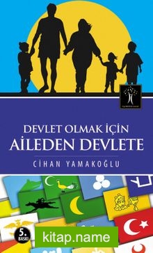 Devlet Olmak İçin Aileden Devlete