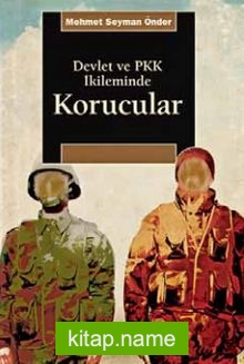 Devlet ve PKK İkileminde Korucular