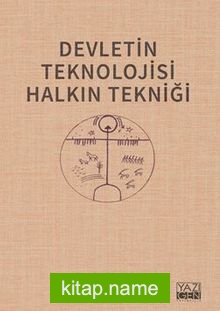 Devletin Teknolojisi Halkın Tekniği