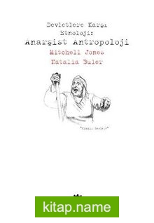 Devletlere Karşı Etnoloji : Anarşist Antropoloji