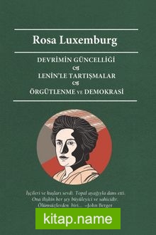 Devrimin Güncelliği Lenin’le Tartışmalar Örgütlenme ve Demokrasi