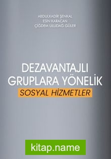 Dezavantajlı Gruplara Yönelik  Sosyal Hizmeler