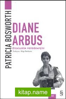 Diana Arbus Ötekilerin Fotoğrafçısı