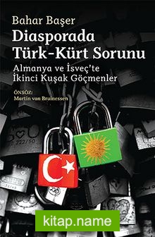 Diasporada Türk-Kürt Sorunu  Almanya ve İsveç’te İkinci Kuşak Göçmenler