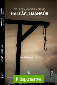 Dicle’den Yükselen Feryat  Hallac-I Mansur