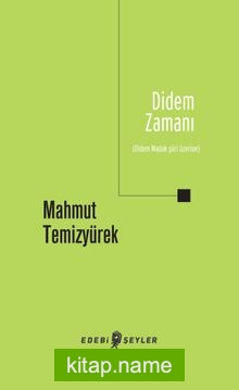 Didem Zamanı (Didem Madak Şiiri Üzerine)