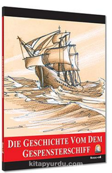 Die Geschichte von Dem Gespensterschiff / Seviye 6