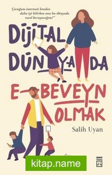 Dijital Dünyada E-Beveyn Olmak