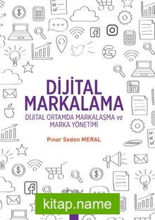 Dijital Markalama-Dijital Ortamda Markalaşma ve Marka Yönetimi