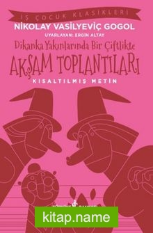 Dikanka Yakınlarında Bir Çiftlikte Akşam Toplantıları (Kısaltılmış Metin)