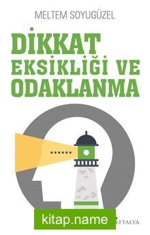 Dikkat Eksikliği ve Odaklanma