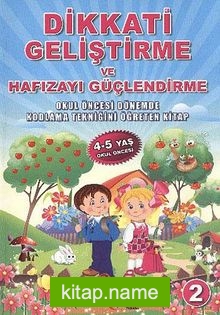 Dikkati Geliştirme ve Hafızayı Güçlendirme -2 (4-5 Yaş Okul Öncesi)