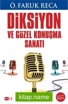 Diksiyon ve Güzel Konuşma Sanatı