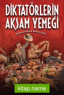 Diktatörlerin Akşam Yemeği