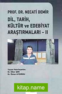 Dil, Tarih, Kültür ve Edebiyat Araştırmaları -II