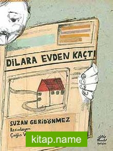 Dilara Evden Kaçtı