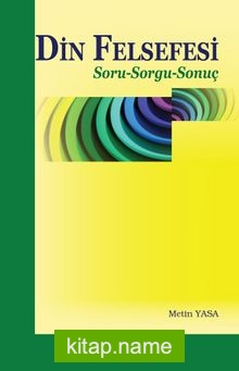 Din Felsefesi Soru-Sorgu-Sonuç