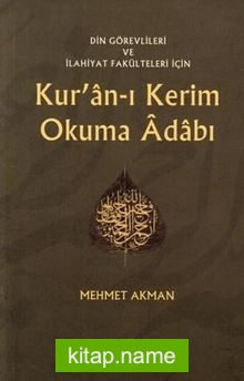 Din Görevlileri ve İlahiyat Fakülteleri İçin Kur’an-ı Kerim Okuma Adabı