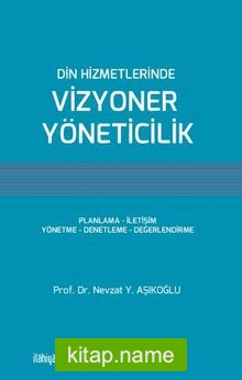 Din Hizmetlerinde Vizyoner Yöneticilik