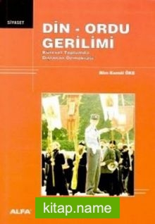 Din – Ordu Gerilimi