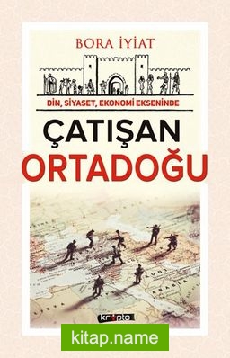 Din, Siyaset, Ekonomi Ekseninde Çatışan Ortadoğu