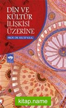 Din ve Kültür İlişkisi Üzerine