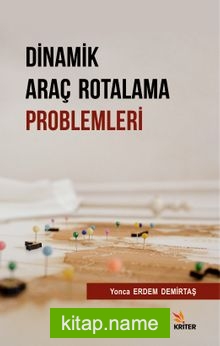 Dinamik Araç Rotalama Problemleri