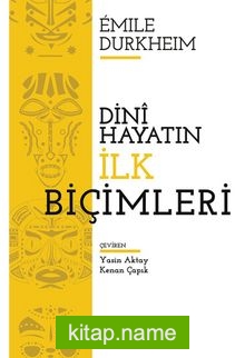 Dini Hayatın İlk Biçimleri