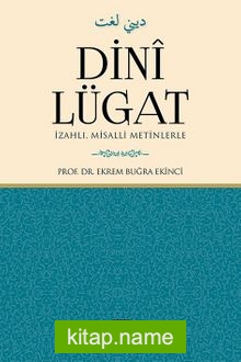 Dini Lügat İzahlı Misalli Metinlerle