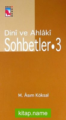 Dini ve Ahlaki Sohbetler-3