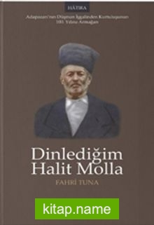 Dinlediğim Halit Molla