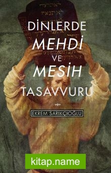 Dinlerde Mehdi ve Mesih Tasavvuru