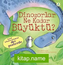 Dinozorlar Ne Kadar Büyüktü?