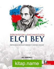Direnişten Bağımsızlığa Elçi Bey