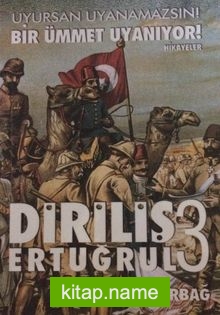 Diriliş Ertuğrul 3 Uyursan Uyanamazsın! Bir Ümmet Uyanıyor