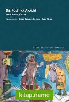 Dış Politika Analizi: Konu, Kuram, Yöntem