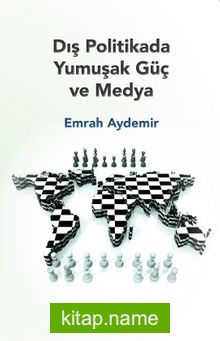 Dış Politikada Yumuşak Güç ve Medya