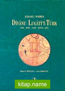 Divanu Lugati’t-Türk / Giriş-Metin-Çeviri-Notlar-Dizin