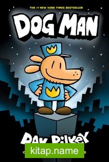 Dog Man (Dog Man #1)