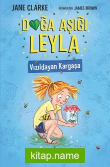 Doğa Aşığı Leyla / Vızıldayan Kargaşa