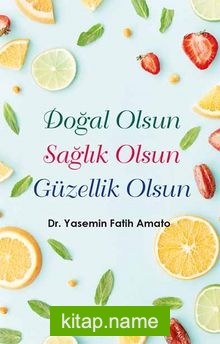 Doğal Olsun Sağlık Olsun Güzellik Olsun