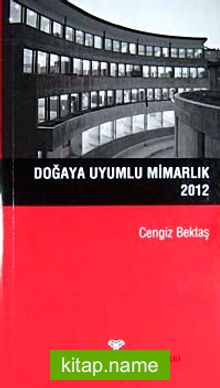 Doğaya Uyumlu Mimarlık 2012