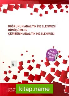 Doğrunun Analitik İncelenmesi Dönüşümler Çemberin Analitik İncelenmesi