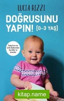 Doğrusunu Yapın! (0-3 Yaş)