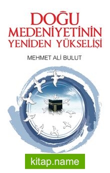 Doğu Medeniyetinin Yeniden Yükselişi