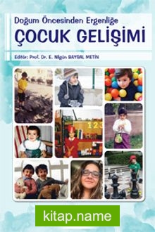 Doğum Öncesinden Ergenliğe Çocuk Gelişimi