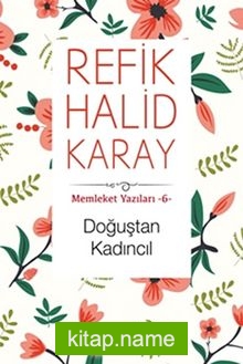 Doğuştan Kadıncıl / Memleket Yazıları 6