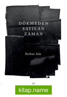 Dökmeden Sayılan Zaman