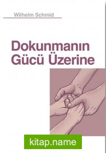 Dokunmanın Gücü Üzerine